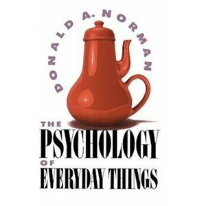 Psychology of Everyday Things, Hardcover - Donald A. Norman imagine