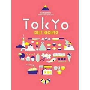 Tokyo Cult Recipes - Maori Murota imagine