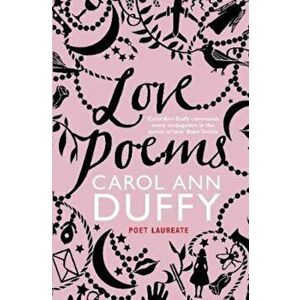 Love Poems, Paperback - Carol Ann Duffy imagine
