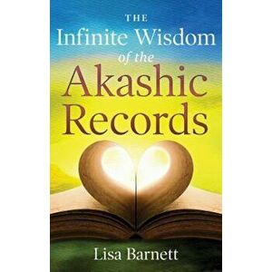The Infinite Wisdom of the Akashic Records, Paperback - Lisa Barnett imagine
