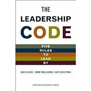 The Leadership Code: Five Rules to Lead by, Hardcover - Dave Ulrich imagine