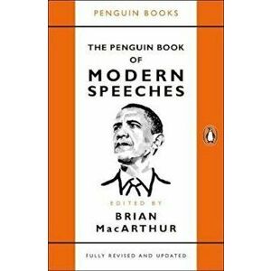 Penguin Book of Modern Speeches, Paperback - Brian MacArthur imagine