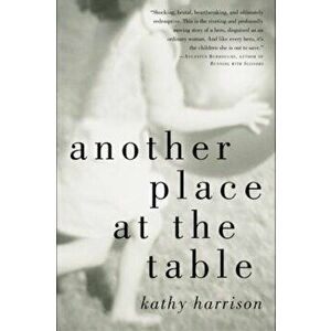 Another Place at the Table, Paperback - Kathy Harrison imagine