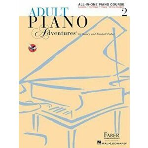 Adult Piano Adventures All-In-One Lesson Book 2: A Comprehensive Piano Course, Paperback - Nancy Faber imagine