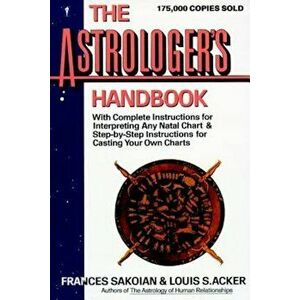 The Astrologer's Handbook, Paperback - Frances Sakoian imagine