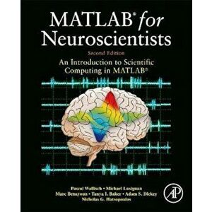 MATLAB for Neuroscientists, Hardcover - Pascal Wallisch imagine