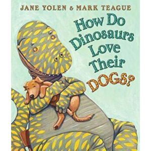 How Do Dinosaurs Love Their Dogs', Hardcover - Jane Yolen imagine
