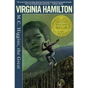 M.C. Higgins, the Great, Paperback - Virginia Hamilton imagine