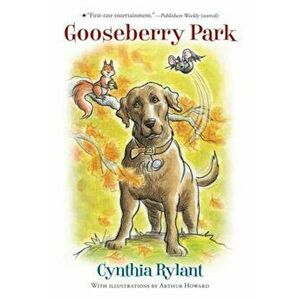 Gooseberry Park, Paperback - Cynthia Rylant imagine
