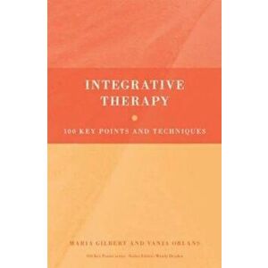 Integrative Therapy, Paperback - Maria Gilbert imagine