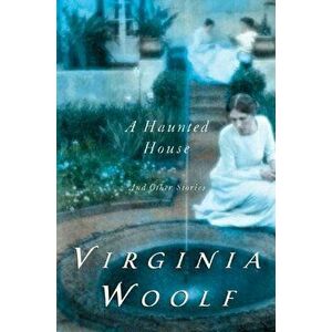 Haunted House and Other Short Stories, Paperback - Virginia Woolf imagine