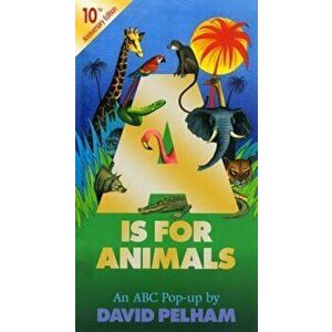 A is for Animals: 10th Anniversay Edition, Hardcover - David Pelham imagine