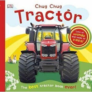 Chug, Chug Tractor, Hardcover - DK Publishing imagine