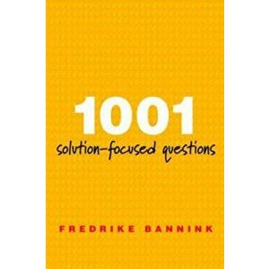 1001 Solution-Focused Questions, Paperback - Fredrike Bannink imagine