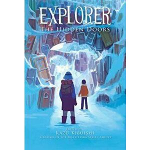 Explorer: The Hidden Doors, Paperback - Kazu Kibuishi imagine