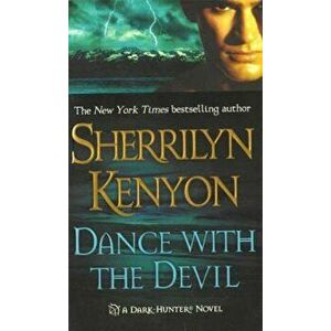 Dance with the Devil: A Dark-Hunter Novel, Paperback - Sherrilyn Kenyon imagine
