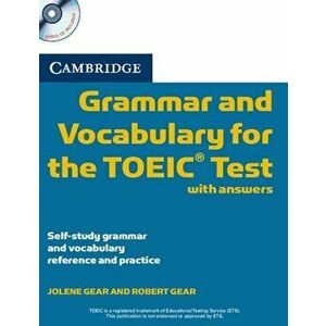 Cambridge Grammar and Vocabulary for the Toeic Test with Answers and Audio CDs (2): Self-Study Grammar and Vocabulary Reference and Practice, Paperbac imagine