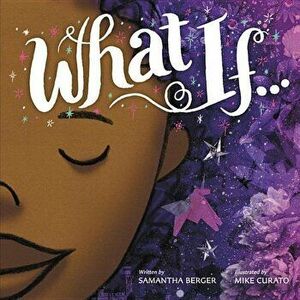 What If..., Hardcover - Samantha Berger imagine