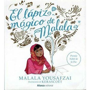 El Lapiz Magico de Malala = Malala's Magic Pencil, Hardcover - Malala Yousafzai imagine