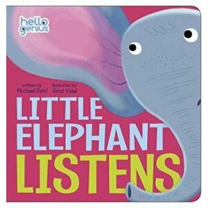 Little Elephant Listens, Hardcover - Michael Dahl imagine