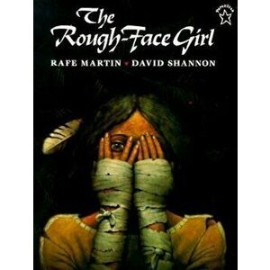 The Rough-Face Girl, Paperback - Rafe Martin imagine