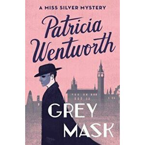 Grey Mask, Paperback - Patricia Wentworth imagine
