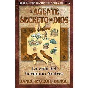 El Agente Secreto de Dios: La Vida del Hermano Andr, Paperback - Janet Benge imagine