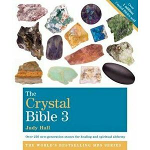 The Crystal Bible 3, Paperback - Judy Hall imagine
