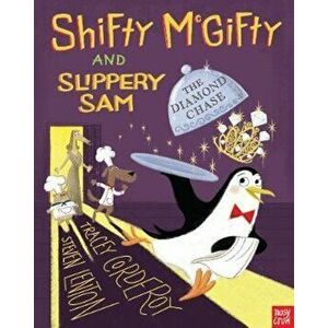 Shifty McGifty and Slippery Sam: The Diamond Chase, Paperback - Tracey Corderoy imagine