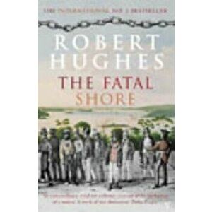 Fatal Shore, Paperback - Robert Hughes imagine