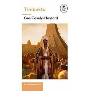 Timbuktu: A Ladybird Expert Book, Hardcover - Gus Caseley-Hayford imagine