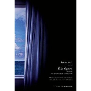 Hotel Iris, Paperback - Yoko Ogawa imagine