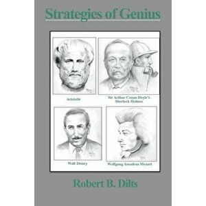 Strategies of Genius: Volume I, Paperback - Robert Brian Dilts imagine