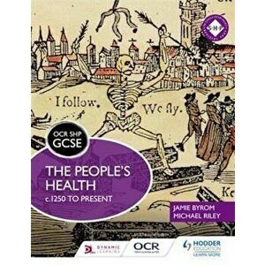 OCR GCSE History SHP: The People's Health c.1250 to present, Paperback - Michael Riley imagine