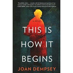 This Is How It Begins, Paperback - Joan Dempsey imagine
