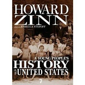 A Young People's History of the United States: Columbus to the War on Terror, Paperback - Howard Zinn imagine