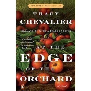 At the Edge of the Orchard, Paperback - Tracy Chevalier imagine