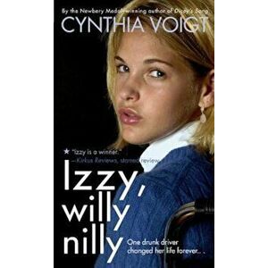 Izzy, Willy-Nilly, Paperback - Cynthia Voigt imagine