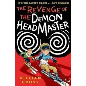 Revenge of the Demon Headmaster, Paperback - Gillian Cross imagine