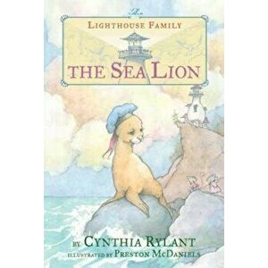 The Sea Lion, Hardcover - Cynthia Rylant imagine