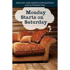 Monday Starts on Saturday, Paperback - Arkadii Strugaetiskii imagine