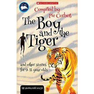 Boy and the tiger and other stories for 9 to 11 year olds, Paperback - *** imagine