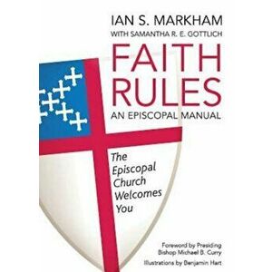 Faith Rules: An Episcopal Manual, Paperback - Samantha Gottlich imagine
