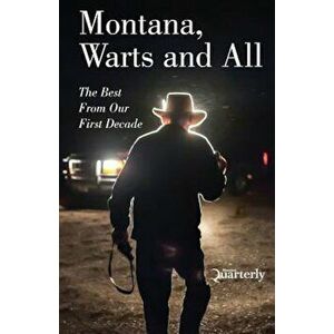 Montana, Warts and All, Paperback - Scott McMillion imagine