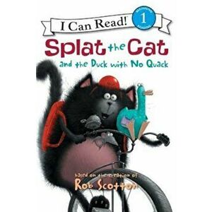 Splat the Cat and the Duck with No Quack, Hardcover - Rob Scotton imagine