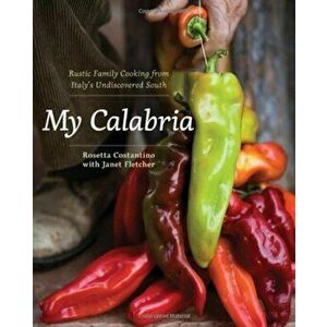 My Calabria, Hardcover - Rosetta Costantino imagine