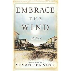 Embrace the Wind, an Historical Novel of the American West: Aislynn's Story- Book II, Sequel, Paperback - Susan Denning imagine