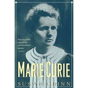 Marie Curie: A Life, Paperback - Susan Quinn imagine