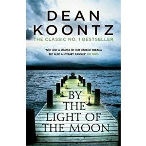 By the Light of the Moon, Paperback - Dean Koontz imagine