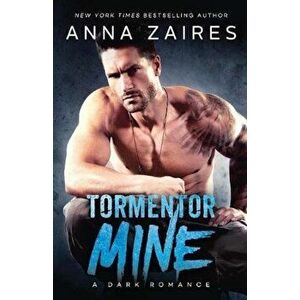 Tormentor Mine, Paperback - Anna Zaires imagine